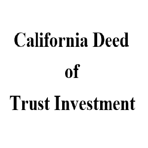 CaliforniaDeedofTrustInvestment