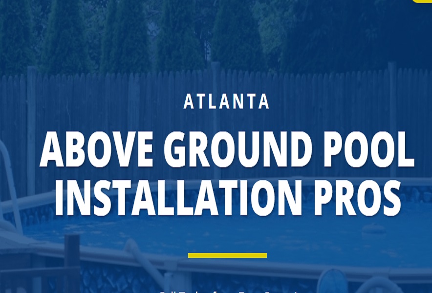 Atlanta Above Ground Pool Installation Pros