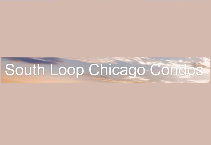 South Loop Chicago Condos