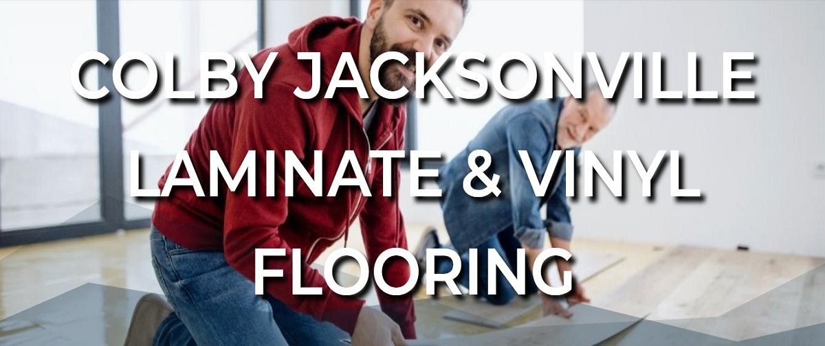 Colby Jacksonville Laminate and Vinyl Flooring