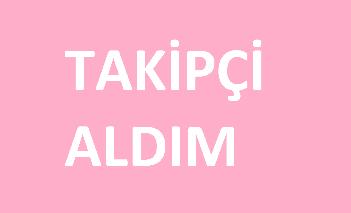 Takipçi Aldım